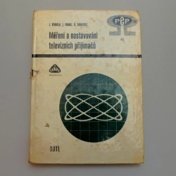 Kniha "Měření a nastavování televizních přijímačů" L.Vomela, J.Franc, D.Oravský