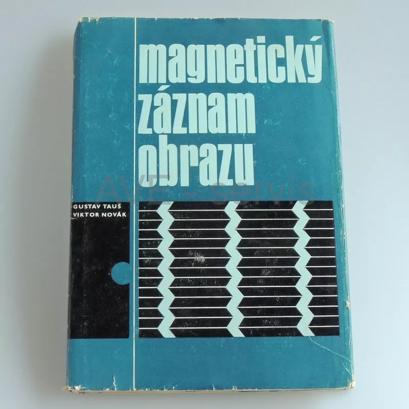 Kniha "Magnetický záznam obrazu" G.Tauš, V.Novák